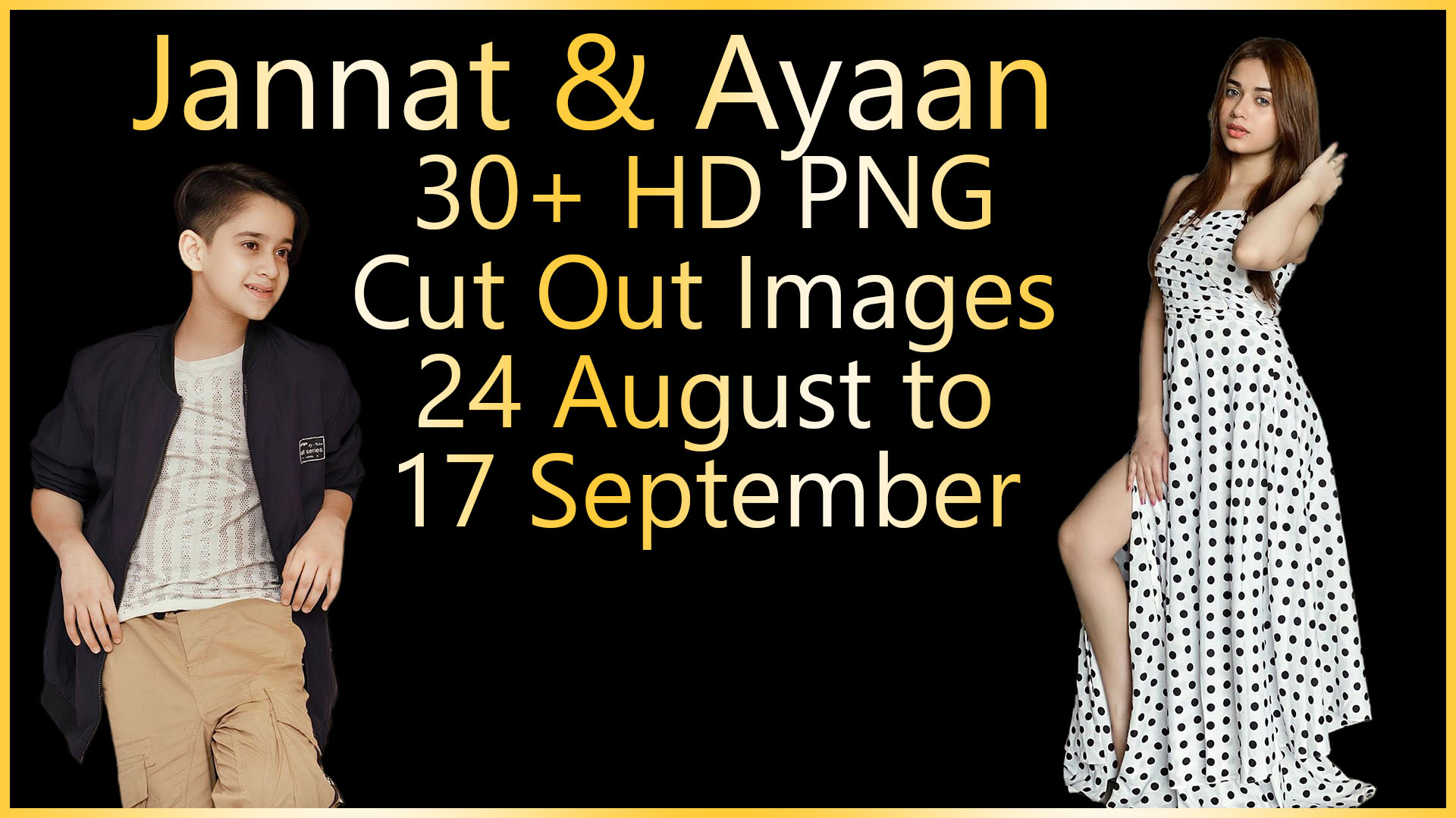 30+ Jannat & Ayaan PNG Cut Out Latest Images 2020