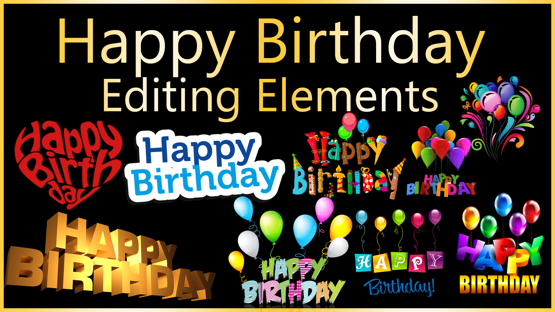 Happy Birthday PNG Cut Out Editing Material Download Here