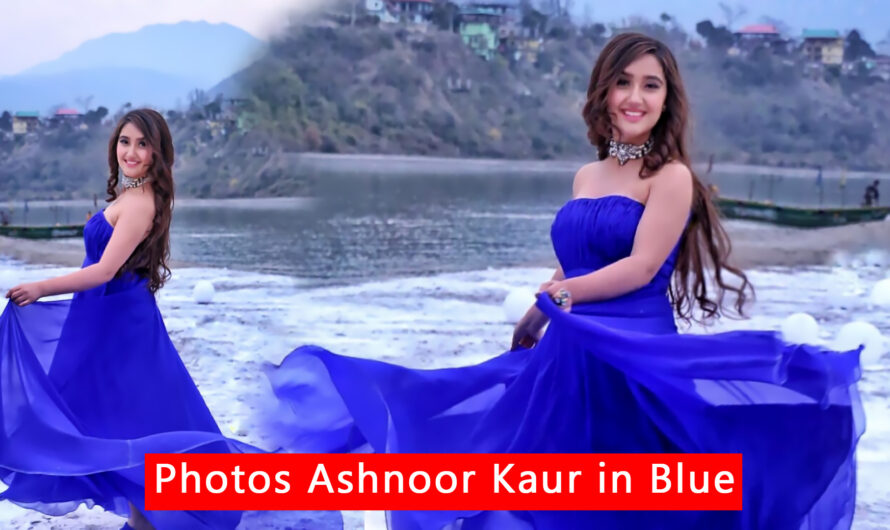 Ashnoor Kaur New Blue Dress Photos Check Out Here 2021