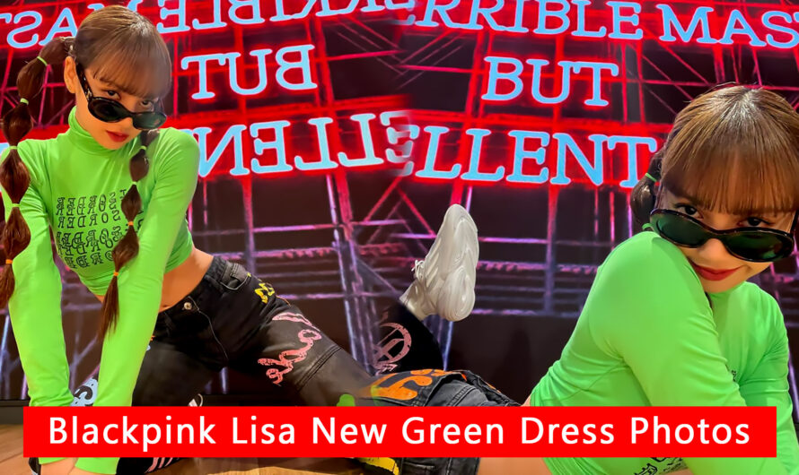 Blackpink Lisa New Green Dress Video and Photos 2021