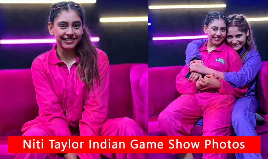 Niti Taylor ( Nititaybawa ) Indian Games Show Photos Check Here 2021