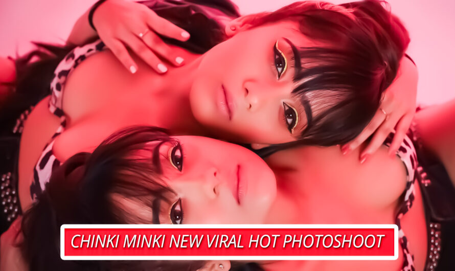 Chinki Minki New Viral Hot Photoshoot Images Here 2021